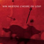 Wim Mertens_L Heure du Loup