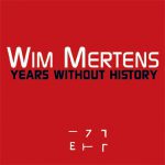 Wim Mertens_Years without History